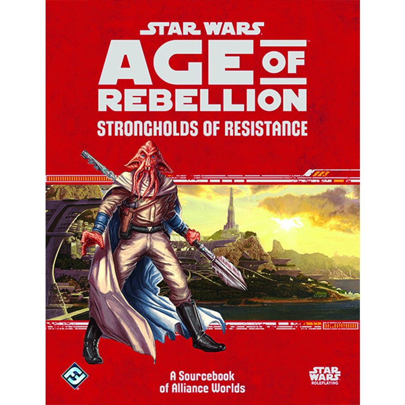 Star Wars RPG Age of Rebellion Strongholds of Resistance