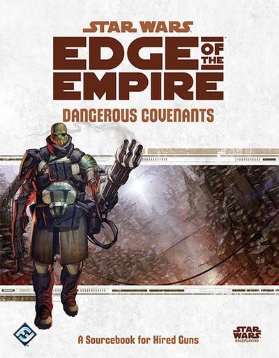 Star Wars RPG Edge of the Empire Dangerous Covenants