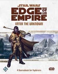 Star Wars RPG Edge of the Empire Enter the Unknown